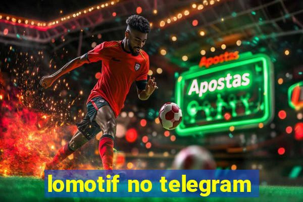 lomotif no telegram